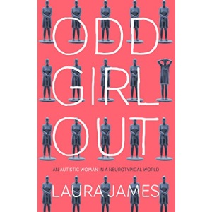 Odd Girl Out: Being autistic in a neurotypical world