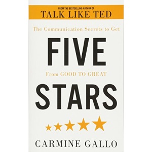 Five Stars: The Communication Secrets to Get From Good to Great