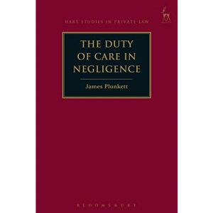 The Duty of Care in Negligence (Hart Studies in Private Law)