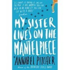 My Sister Lives on the Mantelpiece