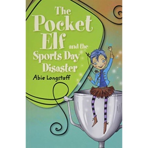 Reading Planet KS2 - The Pocket Elf and the Sports Day Disaster - Level 4: Earth/Grey band (Rising Stars Reading Planet)