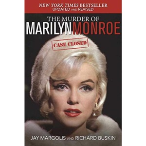 The Murder of Marilyn Monroe: Case Closed