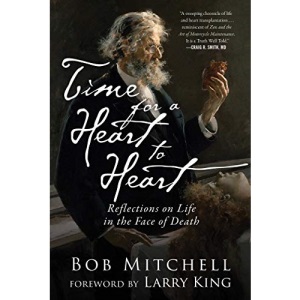 Time for a Heart-to-Heart: Reflections on Life in the Face of Death