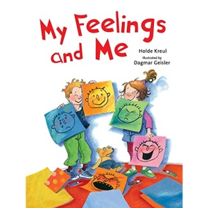 My Feelings and Me (The Safe Child, Happy Parent Series)