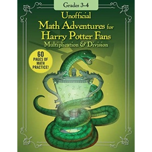 Unofficial Math Adventures for Harry Potter Fans: Multiplication & Division: Grades 3-4