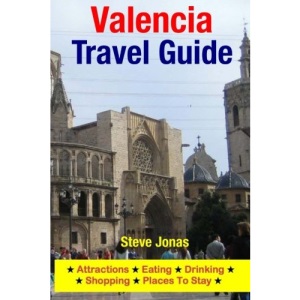 Valencia Travel Guide: Attractions, Eating, Drinking, Shopping & Places To Stay