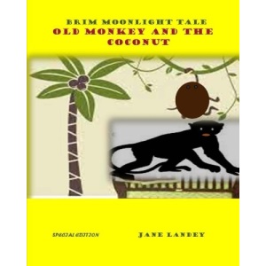 Old Monkey and the Coconut: Brim Moonlight Tale: Volume 8