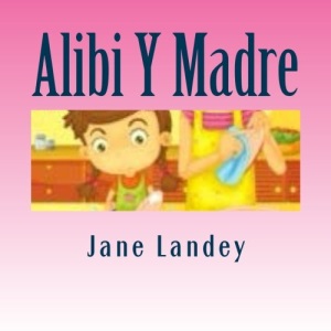 Alibi Y Madre: Brim Kiddies Historias: Volume 9