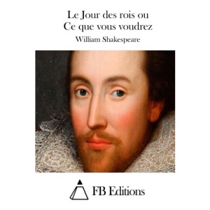 Le Jour des rois ou Ce que vous voudrez