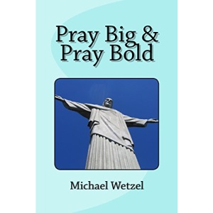 Pray Big & Pray Bold
