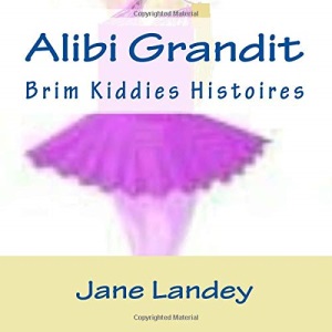 Alibi Grandit: Brim Kiddies Histoires: Volume 10
