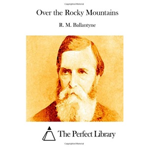 Over the Rocky Mountains (Perfect Library)