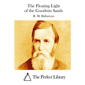 The Floating Light of the Goodwin Sands (Perfect Library)