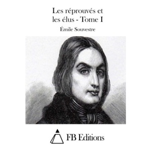 Les réprouvés et les élus - Tome I: 1