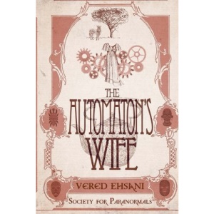 The Automaton's Wife: Volume 2 (Society for Paranormals)