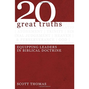 Twenty Great Truths: Equipping Leaders in Biblical Doctrine