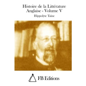 Histoire de la Littérature Anglaise - Volume V (Histoire De La Litterature Anglaise)