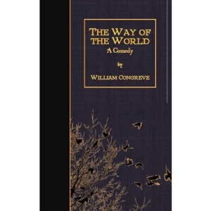 The Way of the World: A Comedy