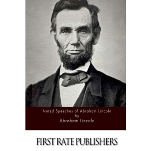 Noted Speeches of Abraham Lincoln