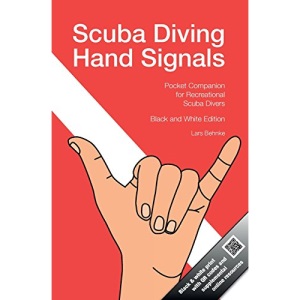Scuba Diving Hand Signals: Pocket Companion for Recreational Scuba Divers - Black & White Edition