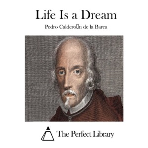 Life Is a Dream (Perfect Library)