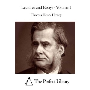 Lectures and Essays - Volume I: 1 (Perfect Library)