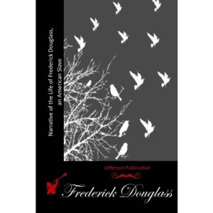 Narrative of the Life of Frederick Douglass, an American Slave