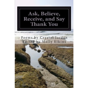 Ask, Believe, Receive, and Say Thank You