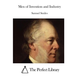Men of Invention and Industry (Perfect Library)