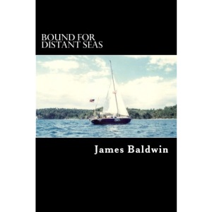 Bound for Distant Seas: A Voyage Alone to Asia Aboard the 28-Foot Sailboat Atom