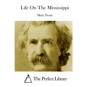Life On The Mississippi (Perfect Library)