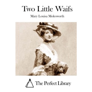 Two Little Waifs (Perfect Library)