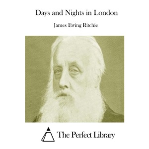 Days and Nights in London (Perfect Library)