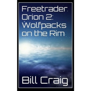 Freetrader Orion 2: Wolfpacks on the Rim: Volume 2