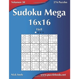Sudoku Mega 16x16 - Fácil - Volumen 30 - 276 Puzzles: Volume 30