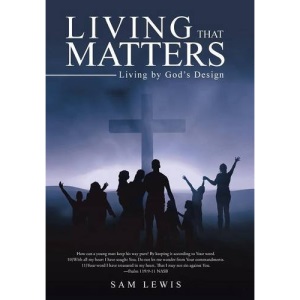 Living that Matters: Living by God's Design