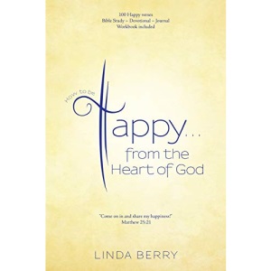 How to be Happy. . .from the Heart of God
