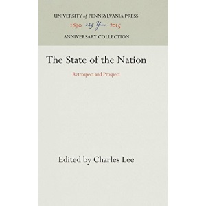 The State of the Nation (The Benjamin Franklin Lectures of the University of Pennsylvania)