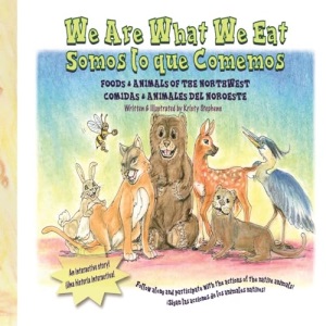 We Are What We Eat: Foods and Animals of the Northwest