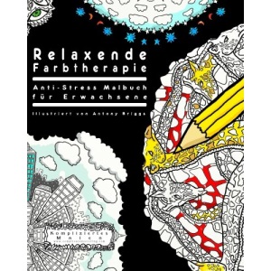 Relaxende Farbtherapie: Anti-Stress Malbuch für Erwachsene (Kompliziertes Malen)
