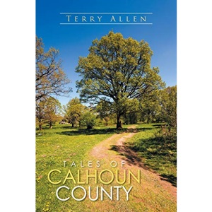 Tales of Calhoun County