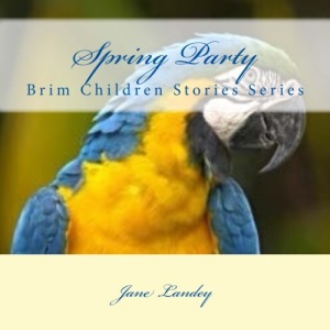 Spring Party: Brim Children Stories Series: Volume 6 (Children Storybook)