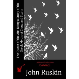 The Queen of the Air: Being a Study of the Greek Myths of Cloud and Storm