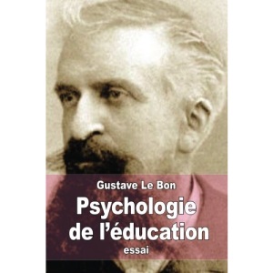 Psychologie de l’éducation: L’éducation est l’art de faire passer le conscient dans l’inconscient