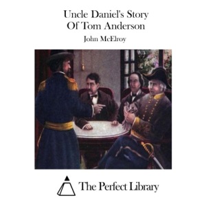 Uncle Daniel's Story Of Tom Anderson