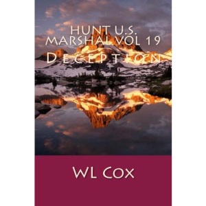 Hunt U.S. Marshal Vol 19: Deception: Volume 19