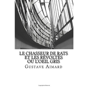 Le Chasseur de Rats et Les Révoltés ou L'Oeil Gris
