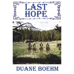 Last Hope: Volume 3 (A Gideon Johann Western)