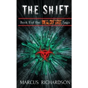 The Shift: Book II of the Wildfire Saga: Volume 2