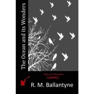 The Ocean and its Wonders